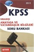 2013 KPSS Sıradışı Anayasa ve Vatandaşlık Bilgileri Soru Bankası