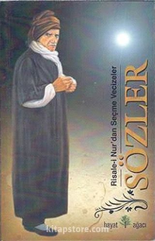 Sözler / Risale-i Nur'dan Seçme Vecizeler