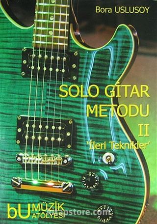 Solo Gitar Metodu II - İleri Teknikler