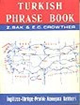 Turkish Phrase Book/ İngilizce Türkçe Pratik Konuşma Rehberi