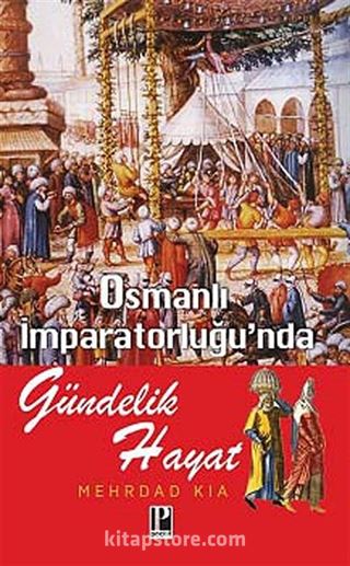 Osmanlı İmparatorluğu'nda Gündelik Hayat