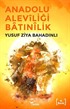 Anadolu Aleviliği-Batınilik ve İslam Fanatizmi