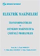 Elektrik Makineleri Transformatörler ve Asenkron Makinelerde Çözümlü Problemler