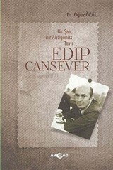 Edip Cansever Bir Şair Bir Antigonist Tavır