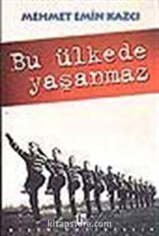 Bu Ülkede Yaşanmaz