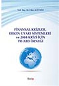 Finansal Krizler Erken Uyarı Sistemleri ve 2008 Krizi İçin TR-ABD Örneği