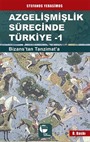 Azgelişmişlik Sürecinde Türkiye 1 Bizanstan Tanzimata
