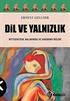 Dil ve Yalnızlık