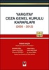 Yargıtay Ceza Genel Kurulu Kararları 2005-2012