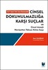 5237 Sayılı Türk Ceza Kanununda Cinsel Dokunulmazlığa Karşı Suçlar ve Cinsel Amaçlı Hürriyetten Yoksun Kılma Suçu