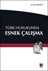 Türk Hukukunda Esnek Çalışma