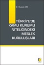 Türkiye'de Kamu Kurumu Niteliğindeki Meslek Kuruluşları