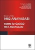 Güncel ve Notlu 1982 Anayasası / TBMM İçtüzüğü 1961 Anayasası