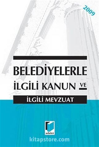 Belediyelerle İlgili Kanun ve İlgili Mevzuat 2009 (Cep Boy)