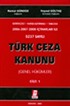 Gerekçeli - Karşılaştırmalı Tablolu 2006-2007-2008 İçtihatları ile 5237 Sayılı Türk Ceza Kanunu Genel Hükümler