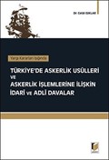 Yargı Kararları Işığında Türkiye'de Askerlik Usülleri ve Askerlik İşlemlerine İlişkin İdari ve Adli Davalar