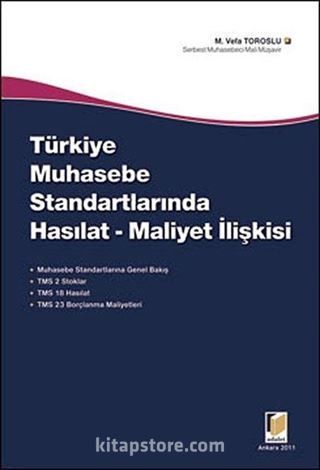 Türkiye Muhasebe Standartlarında Hasılat - Maliyet İlişkisi