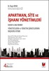 Apartman, Site ve İşhanı Yönetimleri Hukuki ve Mali Rehber / Yöneticilerin Başvuru Kitabı