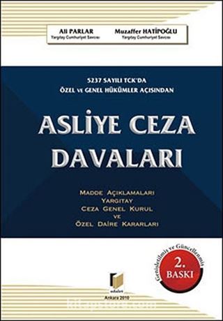 5237 Sayılı TCK'da Özel ve Genel Hükümler Açısından Asliye Ceza Davaları