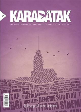 Karabatak İki Aylık Edebiyat ve Sanat Dergisi Mart - Nisan 2013 Sayı: 7