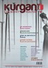 Kurgan Edebiyat İki Aylık Edebiyat ve Kültür Dergisi Yıl:2 Sayı:12 Mart-Nisan 2013