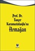 Prof. Dr. Tunçer Karamustafaoğlu'na Armağan