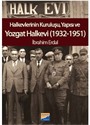 Halkevlerinin Kuruluşu, Yapısı ve Yozgat Halkevi (1932-1951)