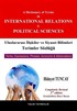 Uluslararası İlişkiler ve Siyaset Bilimleri Terimler Sözlüğü
