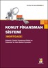 Konut Finansman Sistemi & Mortgage / Sistemin Tüketici Hukukuna Etkileri ve Sistemde Yer Alan Menkul Kıymetler