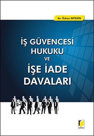 İş Güvencesi Hukuku ve İşe İade Davaları