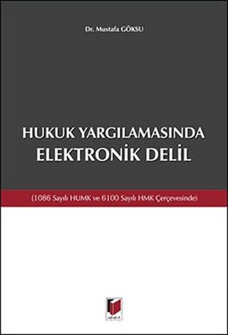 Hukuk Yargılamasında Elektronik Delil