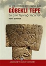 Göbekli Tepe En Eski Tapınağı Yapanlar (Ciltsiz) / Taş Çağı Avcılarının Gizemli Anıtsal Alanı