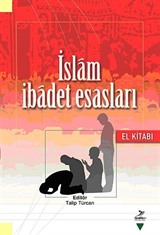 İslam İbadet Esasları El Kitabı