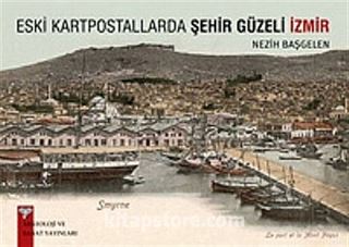 Eski Kartpostallarda Şehir Güzeli İzmir