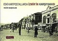 Eski Kartpostallarda İzmir'in Karşıyakası