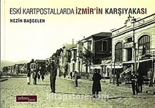 Eski Kartpostallarda İzmir'in Karşıyakası