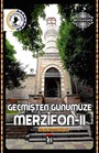 Geçmişten Günümüze Merzifon - II
