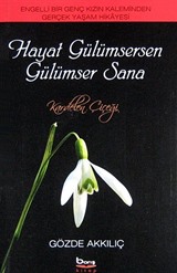Hayat Gülümsersen Gülümser Sana