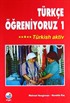 Türkçe Öğreniyoruz 1 / Türkisch Aktiv