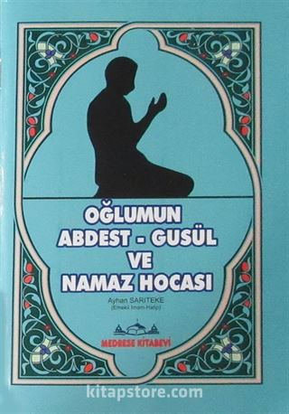 Oğlumun Abdest - Gusül ve Namaz Hocası