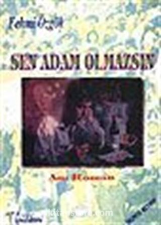 Sen Adam Olmazsın