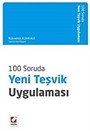 100 Soruda Yeni Teşvik Uygulaması