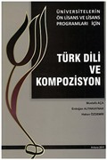 Türk Dili ve Kompozisyon (Üniversitelerin Ön Lisans ve Lisans Programları İçin)