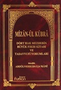 Mizan-ül Kübra Citt:1 / Dört Hak Mezhebin Büyük Fıkıh Kitabı ve Tasavvufi Yorumları (Ciltli)