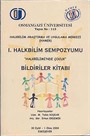 1. Halkbilim Sempozyumu Halkbiliminde Çocuk Bildiriler Kitabı