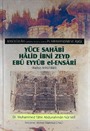 Yüce Sahabi Halid İbni Zeyd Ebu Eyyub el-Ensari (Radiye Anhü'l-Bari) (Ciltli)