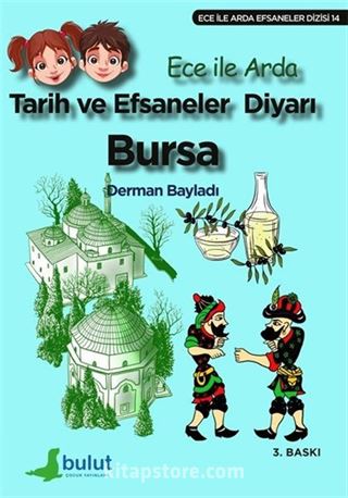 Tarih ve Efsaneler Diyarı Bursa / Ece ile Arda Efsaneler Dizisi 14
