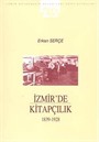 İzmir'de Kitapçılık (1839-1928)