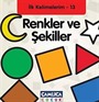 Renkler ve Şekiller / İlk Kelimelerim -13