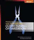 Inside Microsoft® SQL Server™ 2005: Query Tuning and Optimization